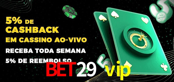 Promoções do cassino ao Vivo bet29 vip
